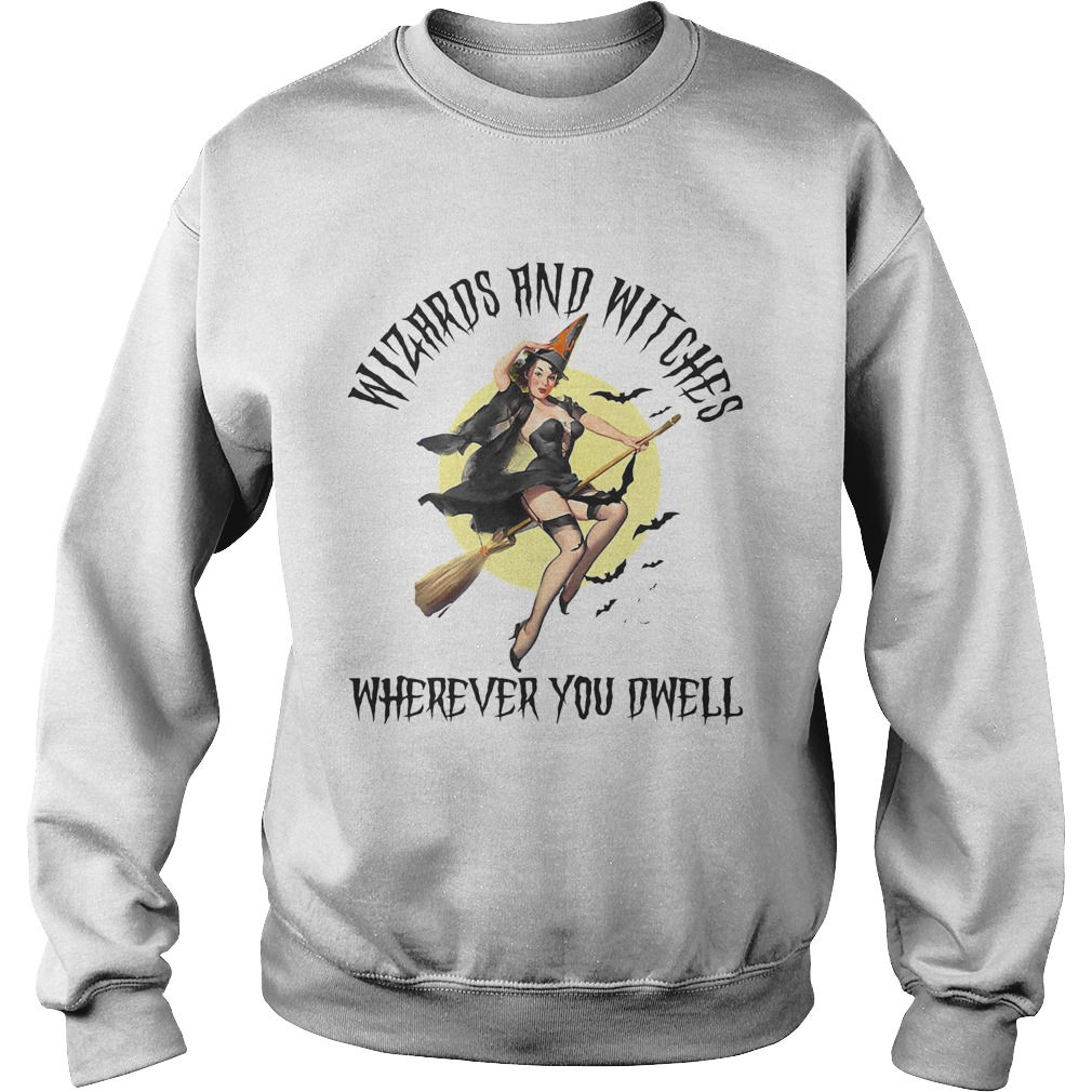 Witch wizard and witches wherever you dwell moon Sweatshirt