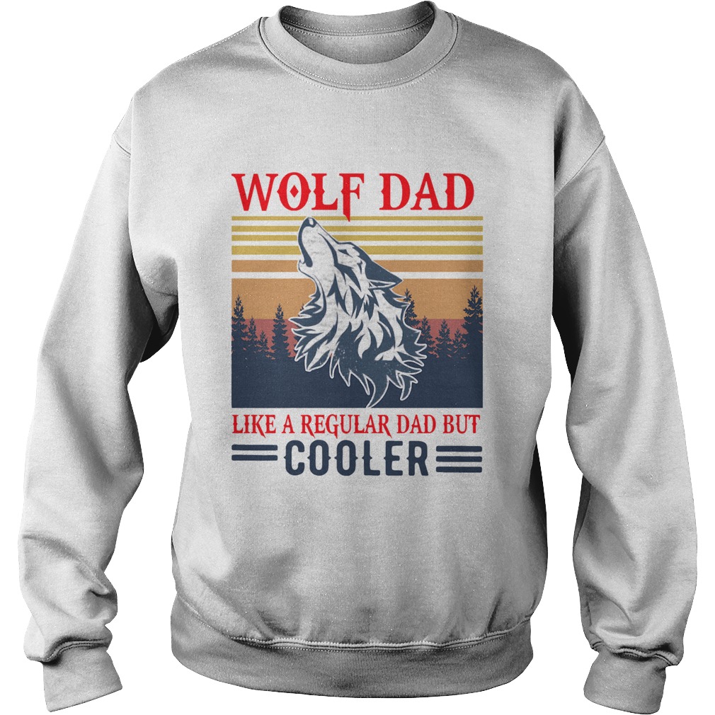 Wolf Dad Like A Regular Dad But Cooler Vintage Sweatshirt