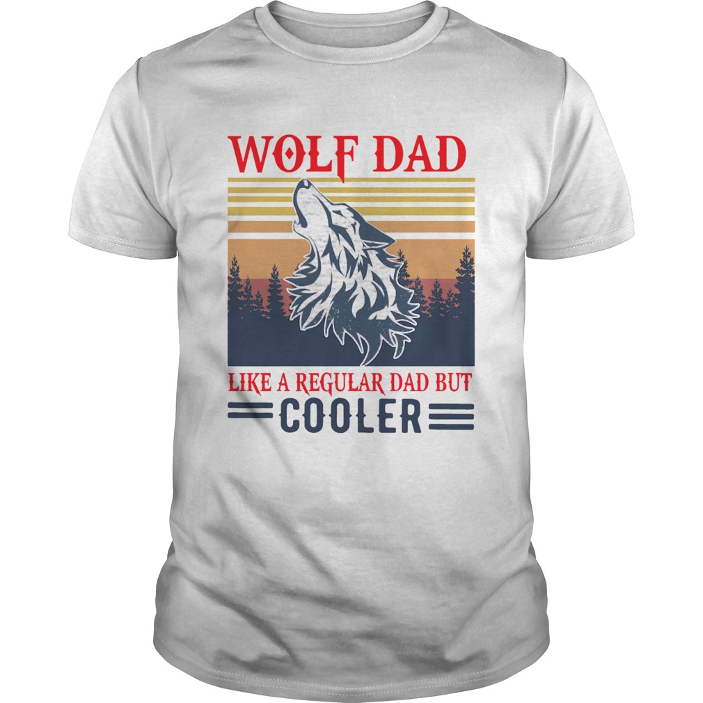 Wolf Dad Like A Regular Dad But Cooler Vintage shirt
