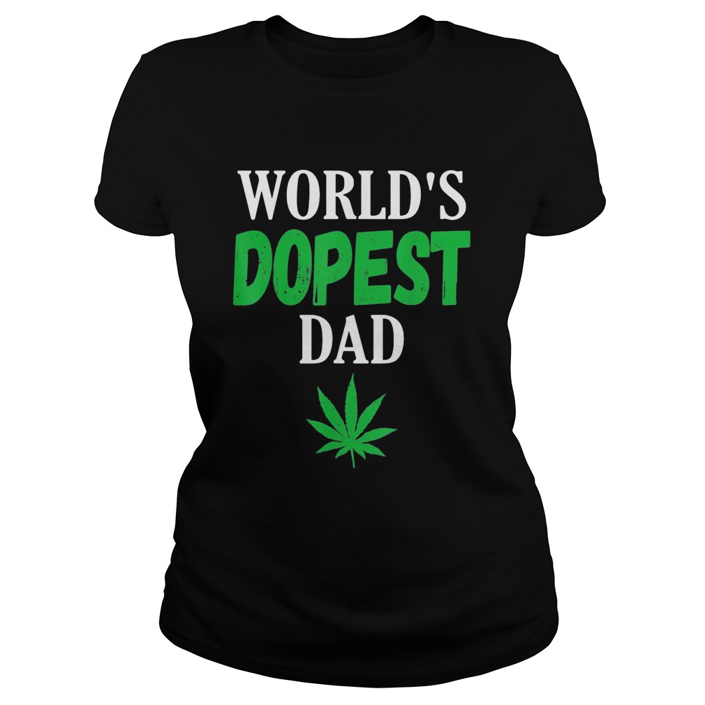 Worlds dopest dad weed Classic Ladies