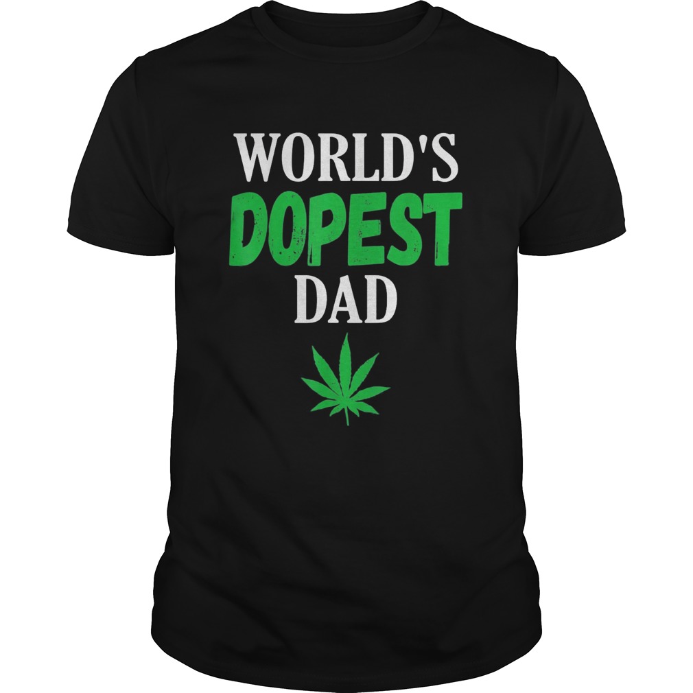 Worlds dopest dad weed shirt
