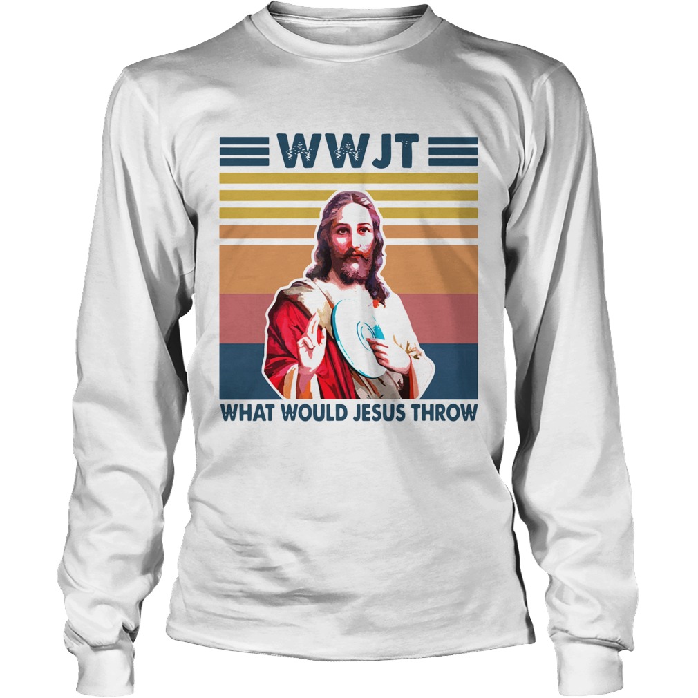 Wwjt What Would Jesus Throw Vintage Version Long Sleeve
