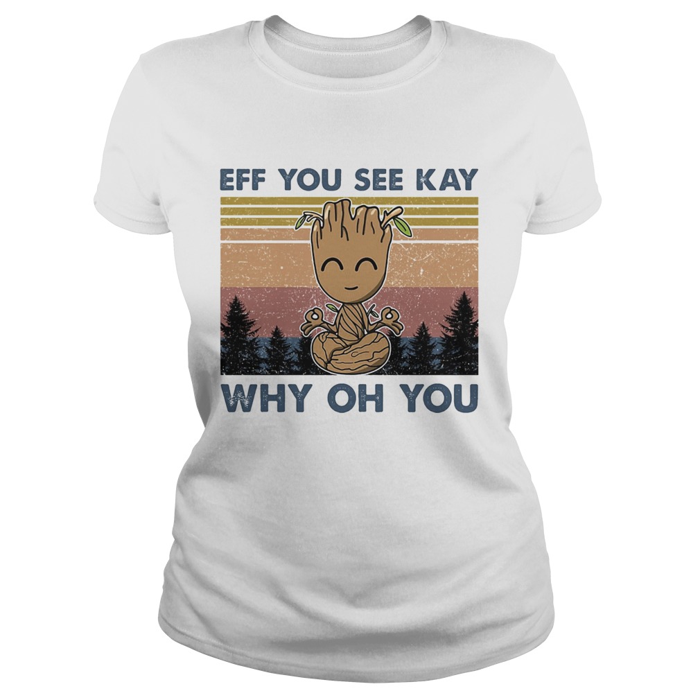 Yoga baby groot eff you see kay why oh you vintage Classic Ladies