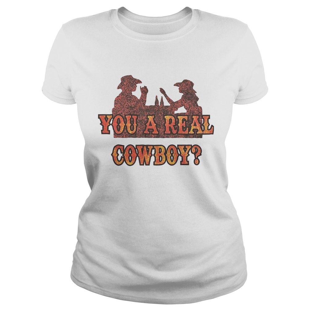 You A Real Cowboy Classic Ladies