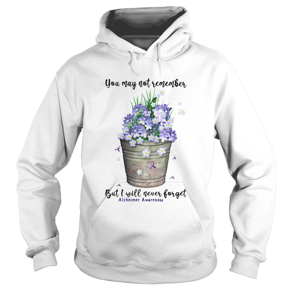 You May Not Never Forget Alzheimer Awareness Hoodie
