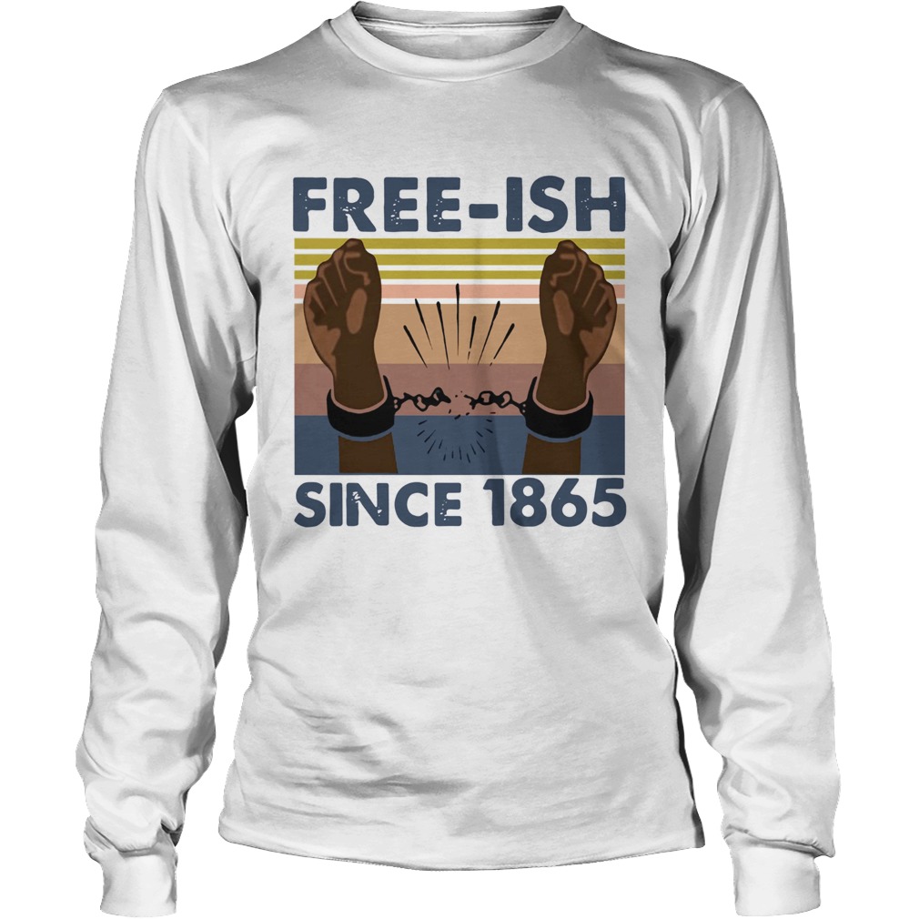 freeish since 1865 vintage Long Sleeve