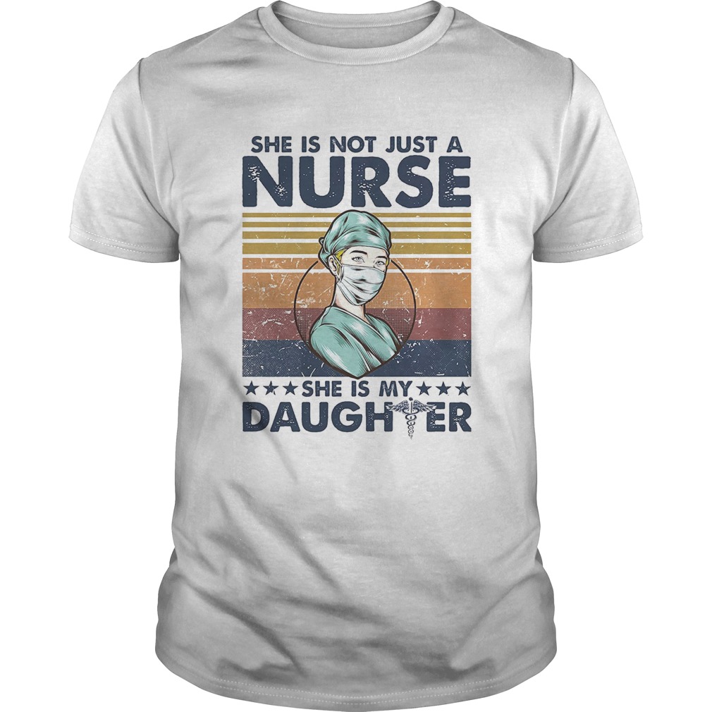 she is not just a nurse she is my daughter vintage retro shirt