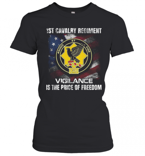 1St Cavalry Regiment Vigilance Is The Price Of Freedom American Flag Independence Day T-Shirt Classic Women's T-shirt