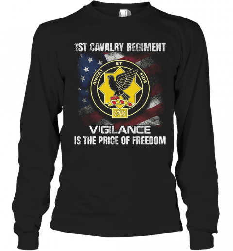 1St Cavalry Regiment Vigilance Is The Price Of Freedom American Flag Independence Day T-Shirt Long Sleeved T-shirt 
