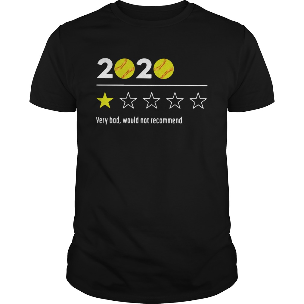2020 Baseball Very Bad Would Not Recommend shirt