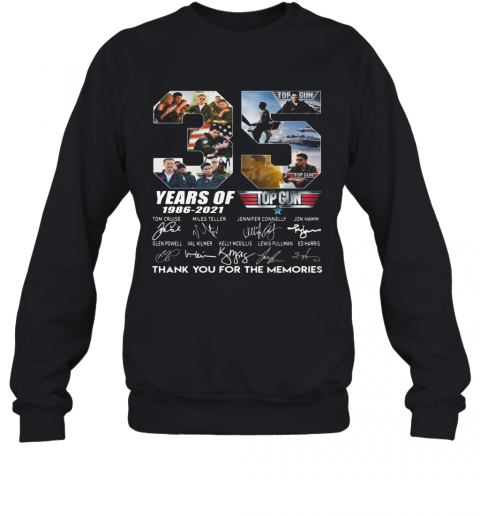 35 Years Of 1986 2021 Top Thank You For The Memories Signatures T-Shirt Unisex Sweatshirt