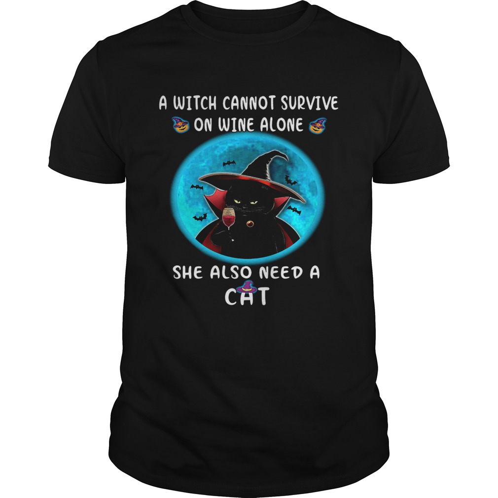A Witch Can Not Survive On Wine Alone She Also Need A Cat shirt