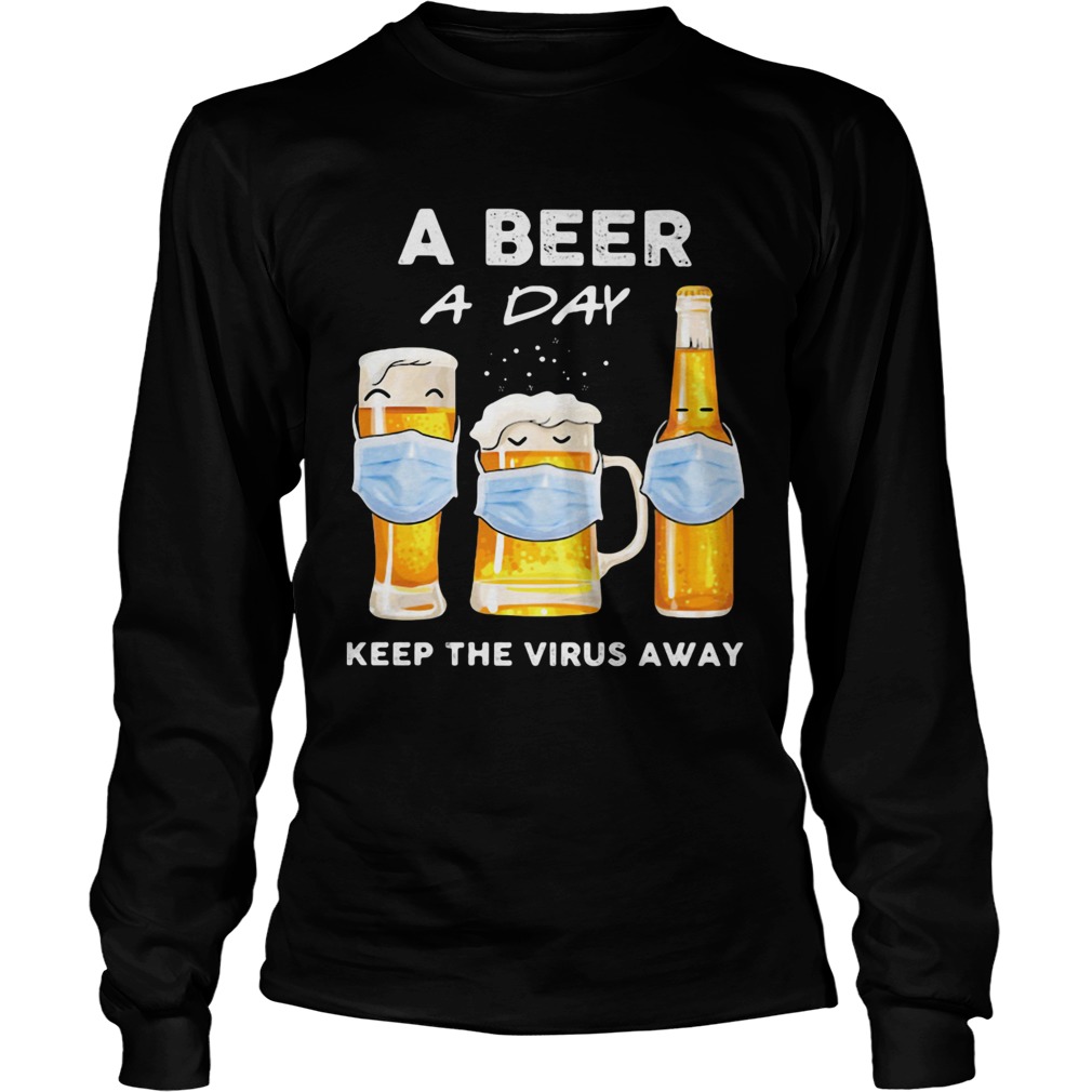 A beer a day keep the virus away mask Long Sleeve