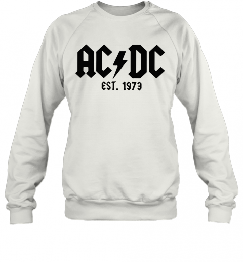 AC DC Est. 1973 T-Shirt Unisex Sweatshirt
