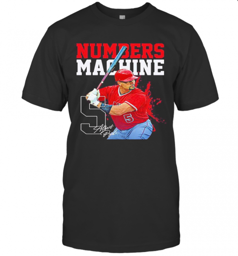 Albert Pujols 5 Numbers Machine Los Angeles Baseball Signature T-Shirt