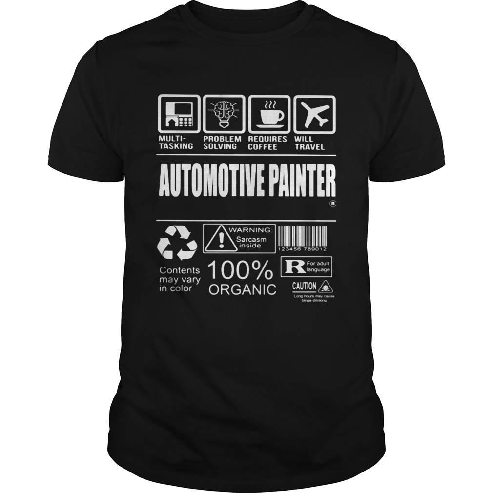Automotive painter warning sarcare 100 organic shirt