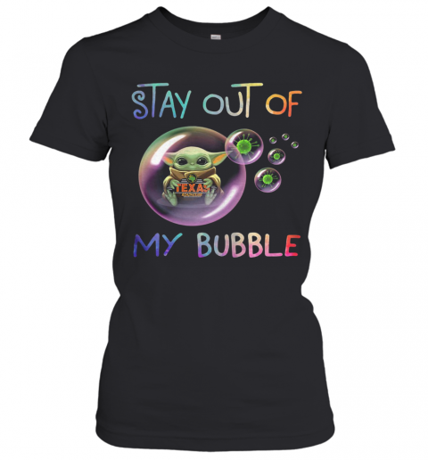 Baby Yoda Hug Texas Roadhouse Stay Out Of My Bubble Covid 19 T-Shirt Classic Women's T-shirt
