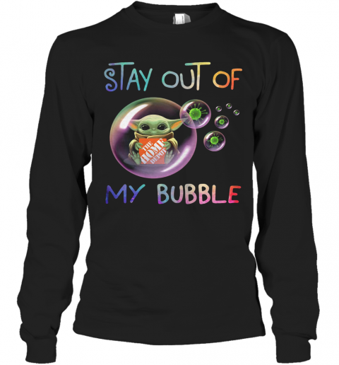 Baby Yoda Hug The Home Depot Stay Out Of My Bubble Covid 19 T-Shirt Long Sleeved T-shirt 