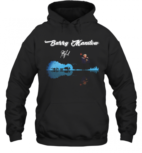 Barry Manilow Guitar Ưater Reflection T-Shirt Unisex Hoodie