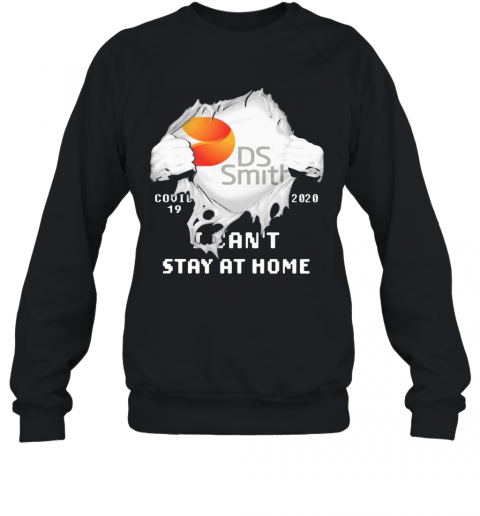 Blood Insides Ds Smith Covid 19 2020 I Can'T Stay At Home T-Shirt Unisex Sweatshirt