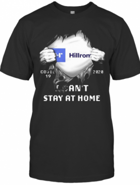 Blood Insides Hillrom Covid 19 2020 I Can'T Stay At Home T-Shirt