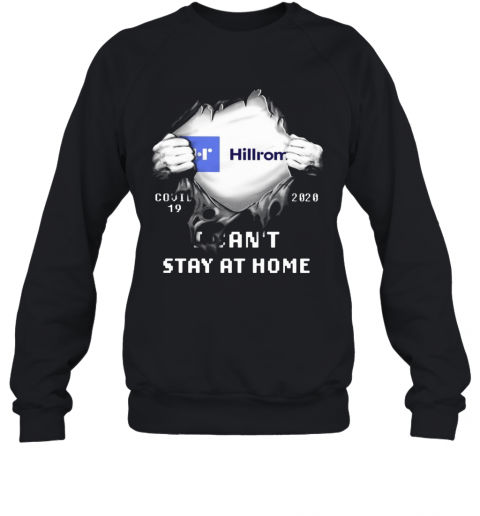 Blood Insides Hillrom Covid 19 2020 I Can'T Stay At Home T-Shirt Unisex Sweatshirt