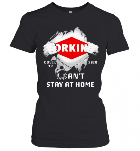 Blood Insides Orkin Covid 19 2020 I Can'T Stay At Home T-Shirt Classic Women's T-shirt