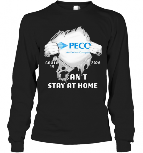 Blood Insides Peco An Exelon Company Covid 19 2020 I Can'T Stay At Home T-Shirt Long Sleeved T-shirt 