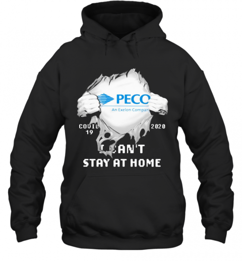 Blood Insides Peco An Exelon Company Covid 19 2020 I Can'T Stay At Home T-Shirt Unisex Hoodie