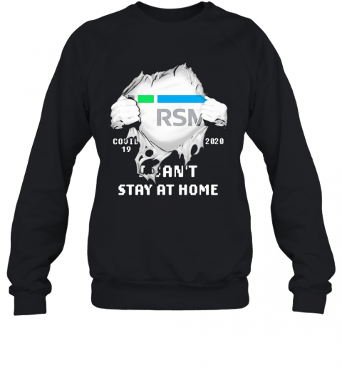 Blood Insides Rsm Covid 19 2020 I Can'T Stay At Home T-Shirt Unisex Sweatshirt