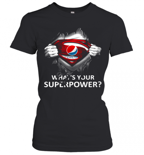 Blood Insides Superman Pepsi What'S Your Superpower T-Shirt Classic Women's T-shirt