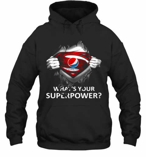 Blood Insides Superman Pepsi What'S Your Superpower T-Shirt Unisex Hoodie