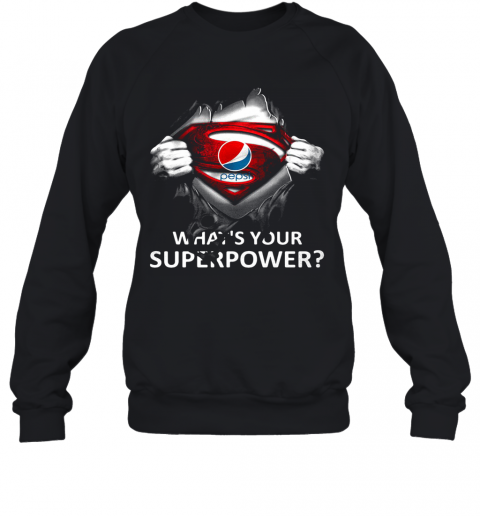 Blood Insides Superman Pepsi What'S Your Superpower T-Shirt Unisex Sweatshirt