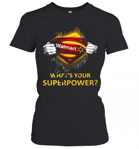 Blood Insides Superman Walmart What'S Your Superpower T-Shirt Classic Women's T-shirt