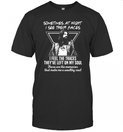 Bob Seger Sometimes At Night I See Their Faces I Feel The Traces They'Ve Left On My Soul T-Shirt