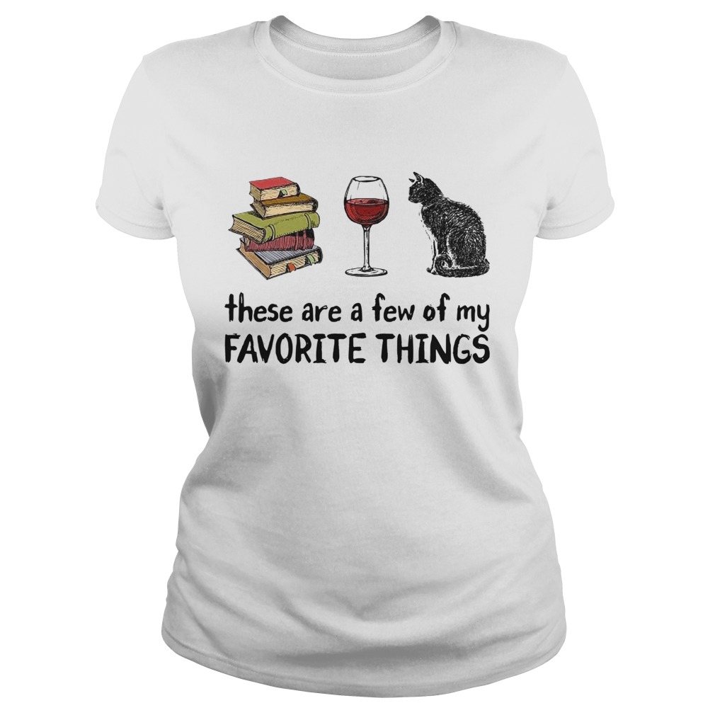 Book Wine and Cat These Are A Few Of My Favorite Things Classic Ladies