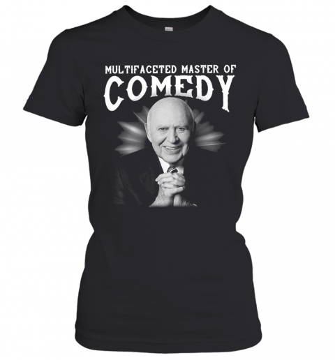 Carl Reiner Multifaceted Master Of Comedy Light T-Shirt Classic Women's T-shirt