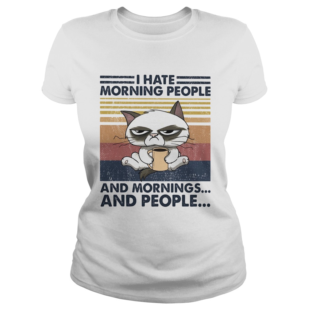 Cat I hate morning people and mornings and people vintage retro Classic Ladies