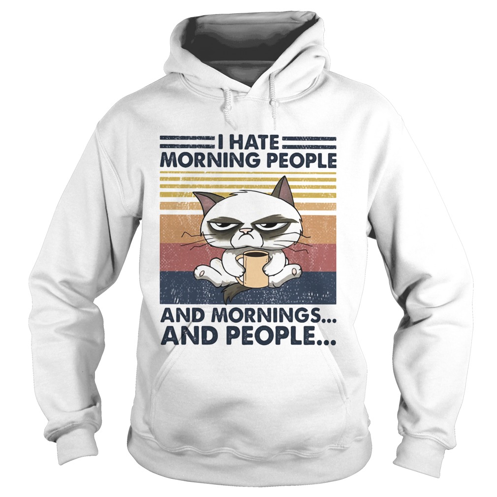 Cat I hate morning people and mornings and people vintage retro Hoodie
