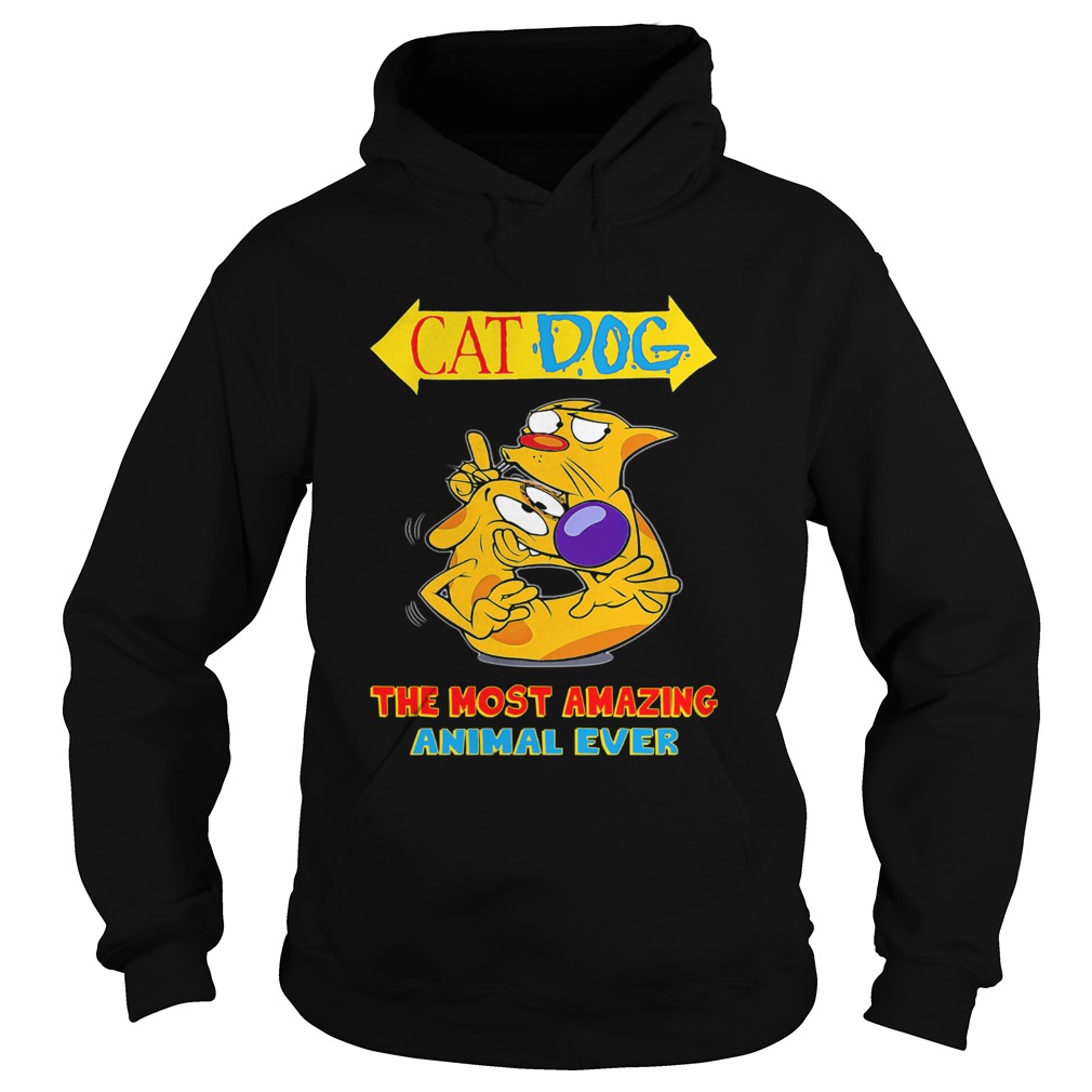 Cat dog the most amazing animal ever Hoodie