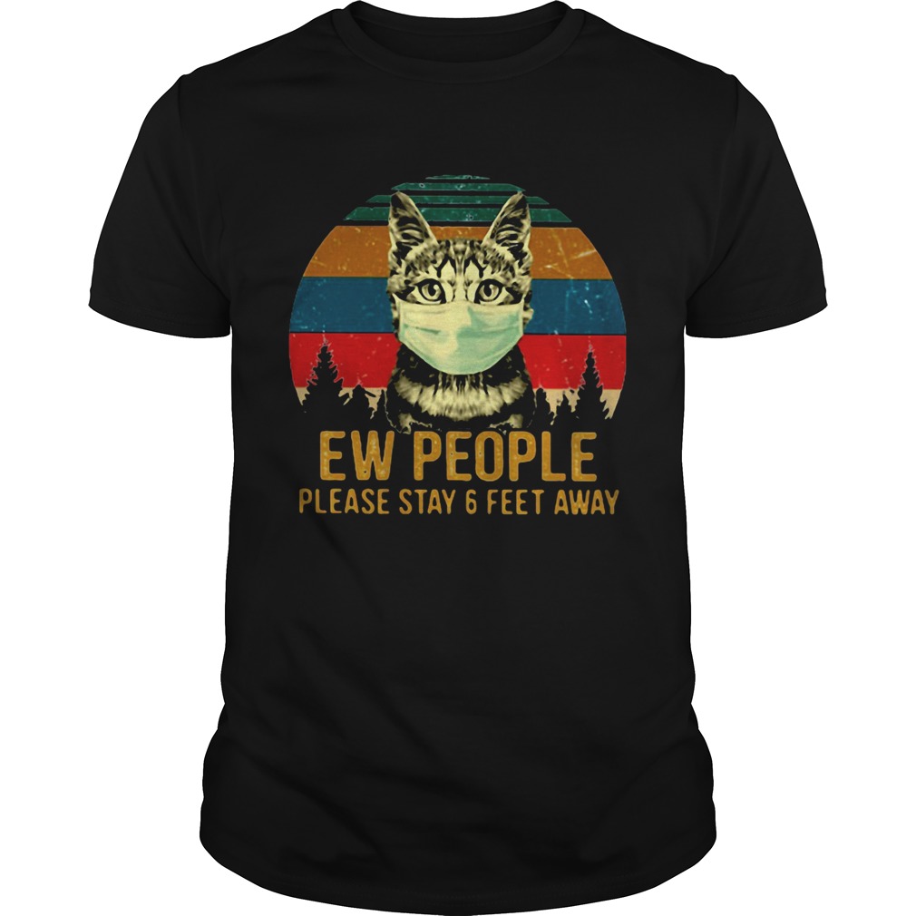Cat face mask Ew people please stay and feet away vintage retro shirt