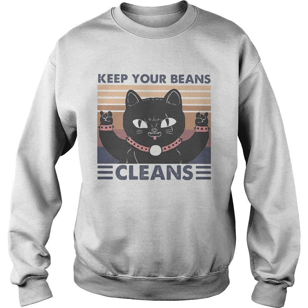 Cat keep your beans cleans vintage retro Sweatshirt