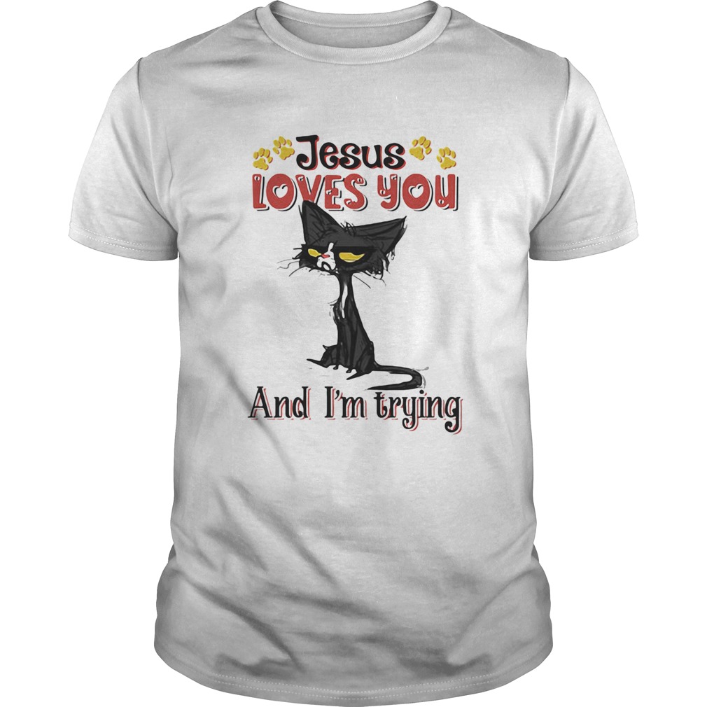 Cat paw jesus loves you and im trying shirt