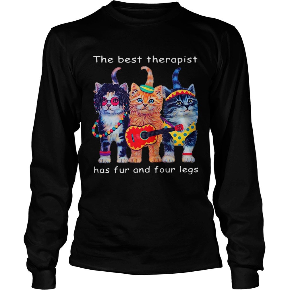 Cats The Best Therapist Has Fur And Four Legs Long Sleeve