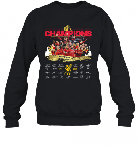 Champions Liverpool Fc 128 Years Anniversary 1892 2020 Signatures T-Shirt Unisex Sweatshirt