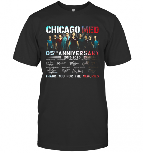 Chicago Med 05Th Anniversary 2015 2020 Thank You For The Memories Signatures T-Shirt