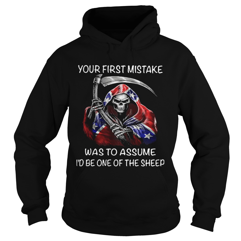 Death Dixieland your first mistake was to assume id be one of the sheep Hoodie