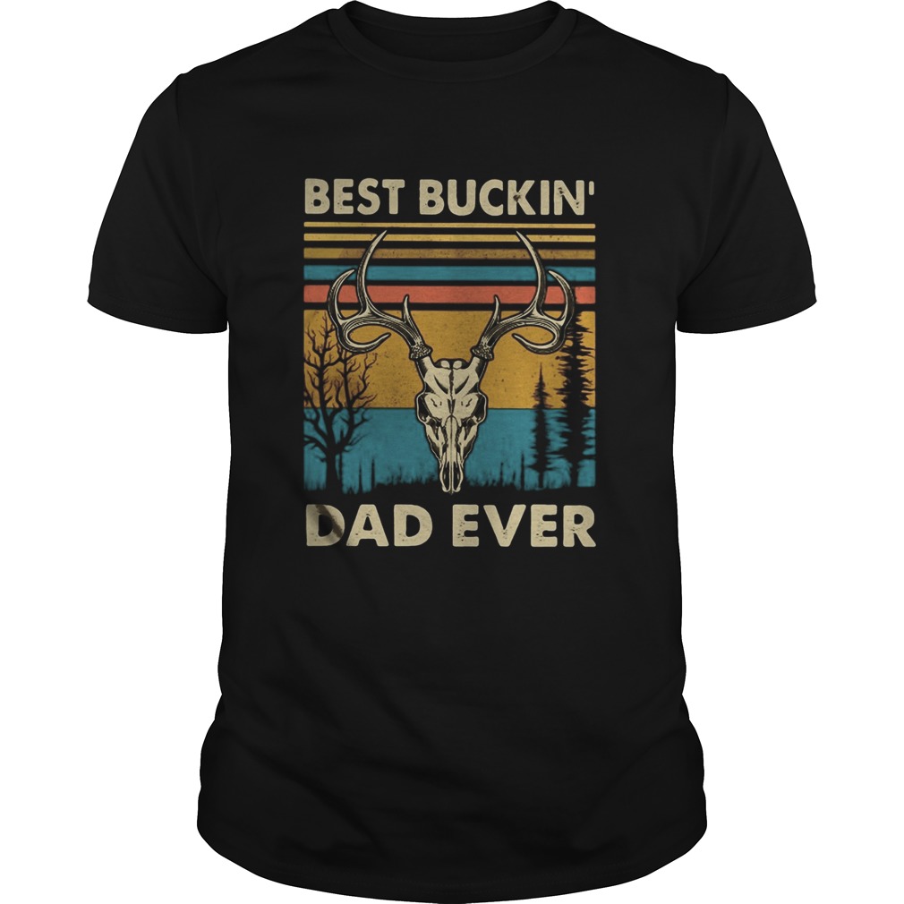Deer best buckin dad ever vintage retro shirt