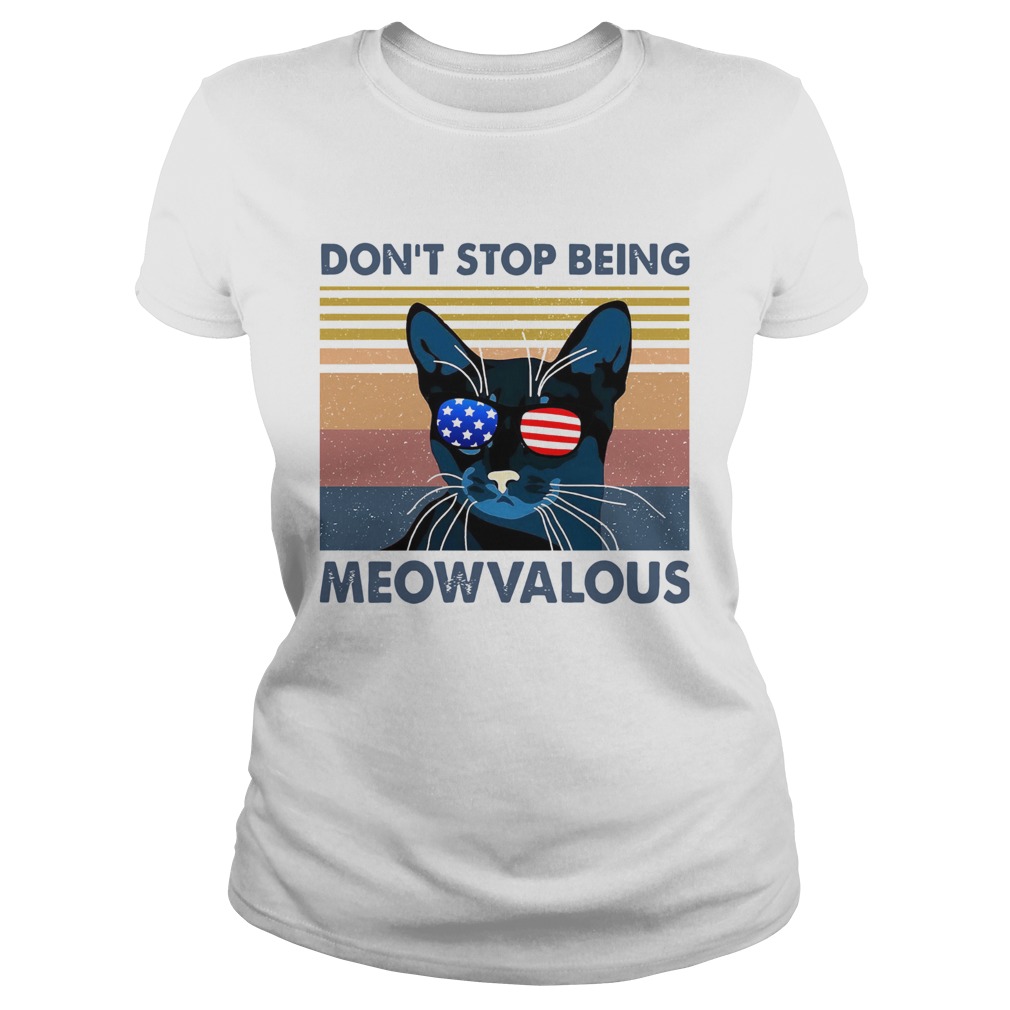 Dont Stop Being Meowvalous Classic Ladies