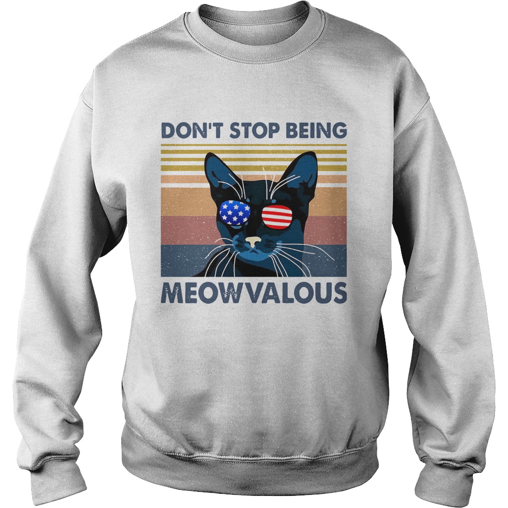 Dont Stop Being Meowvalous Sweatshirt